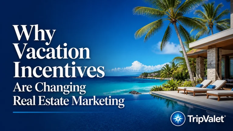 Why Vacation Incentives For Realtors Are Changing Real Estate Marketing