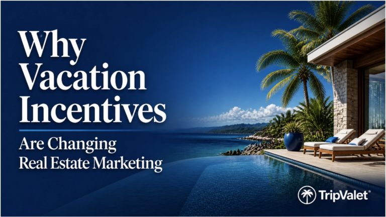Why Vacation Incentives For Realtors Are Changing Real Estate Marketing